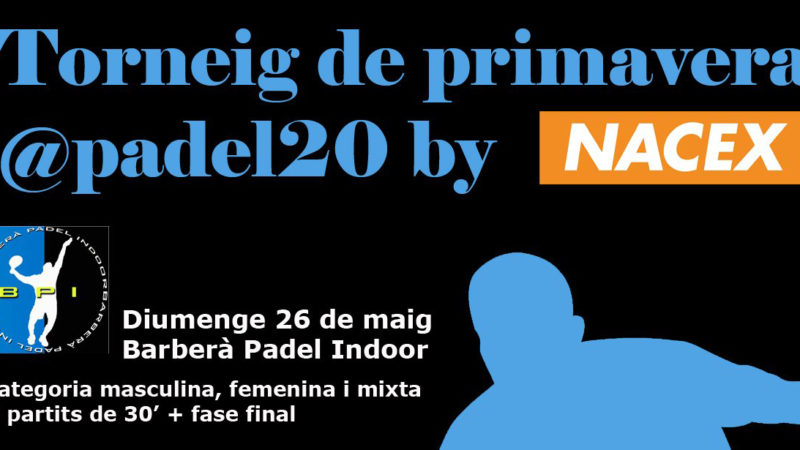 Torneo de primavera @padel20 by Nacex